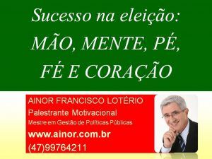 Ainor Lotério - Sucesso Eleitoral - Lacerdópolis SC