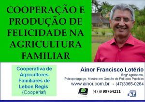 Ainor Lotério - Agricultores - COOPERLAF - Lebon Regis SC