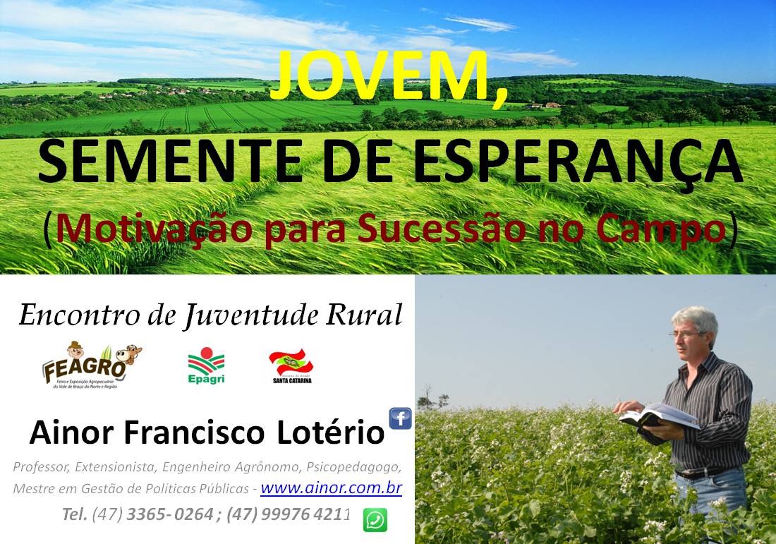 Jovem, Semente de Esperança – FEAGRO – (Braço do Norte – SC)