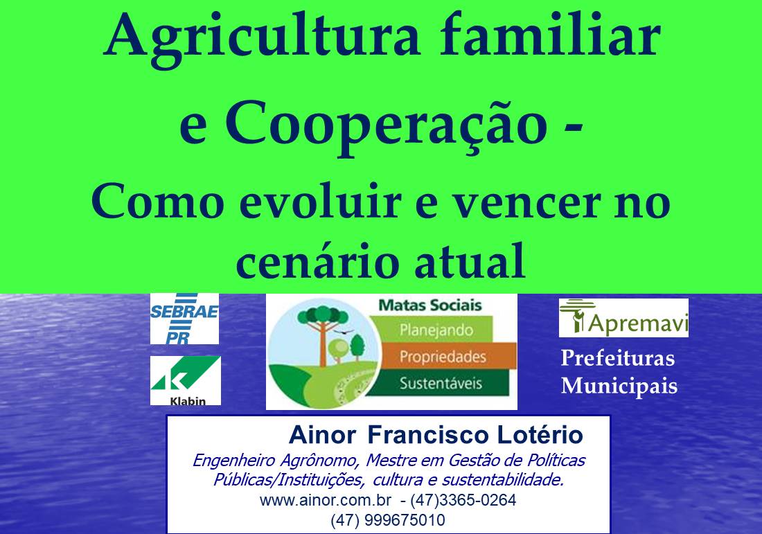 Como evoluir e Vencer no cenário Atual – Agricultura Familiar (Ortigueira – PR)