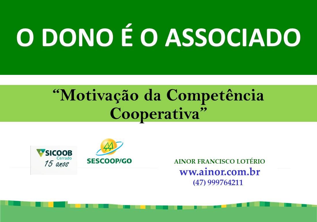O Dono é o Associado – 15 anos de Sicoob Cerrado (Piracanjuba – GO)