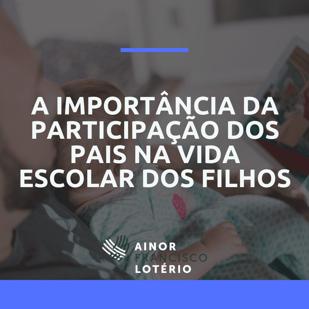 A importância da participação dos pais na vida escolar dos filhos