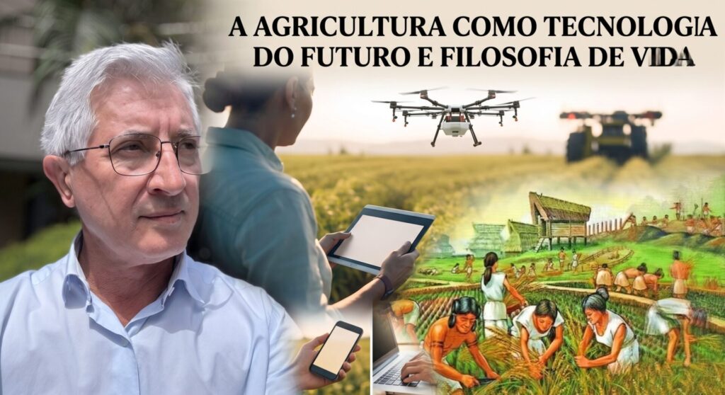 DA SEMENTE À LIGNIFICAÇÃO: A AGRICULTURA COMO TECNOLOGIA DO FUTURO E FILOSOFIA DE VIDA